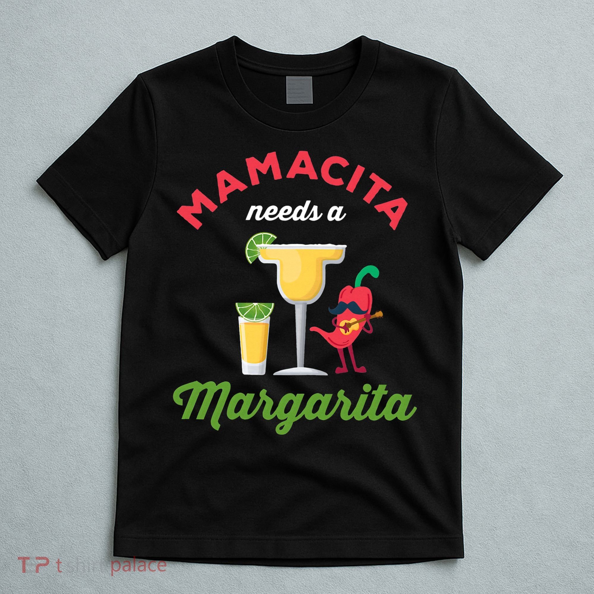 Mamacita Needs a Margarita T-Shirt