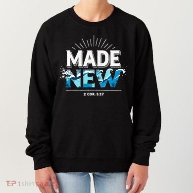 Made New Baptized Baptism Women's Sweatshirt