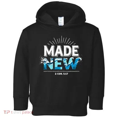 Made New Baptized Baptism Toddler Hoodie