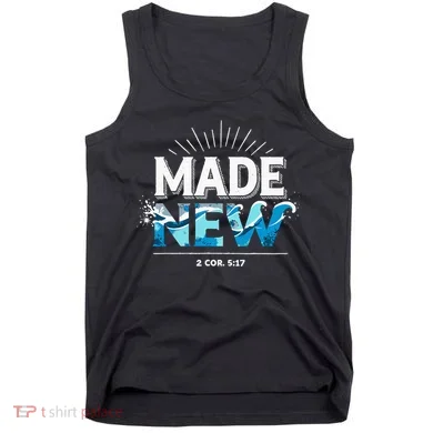Made New Baptized Baptism Tank Top