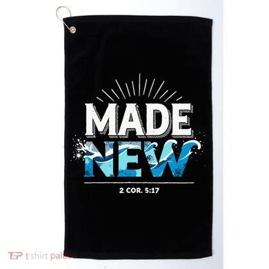 Made New Baptized Baptism Golf Towel