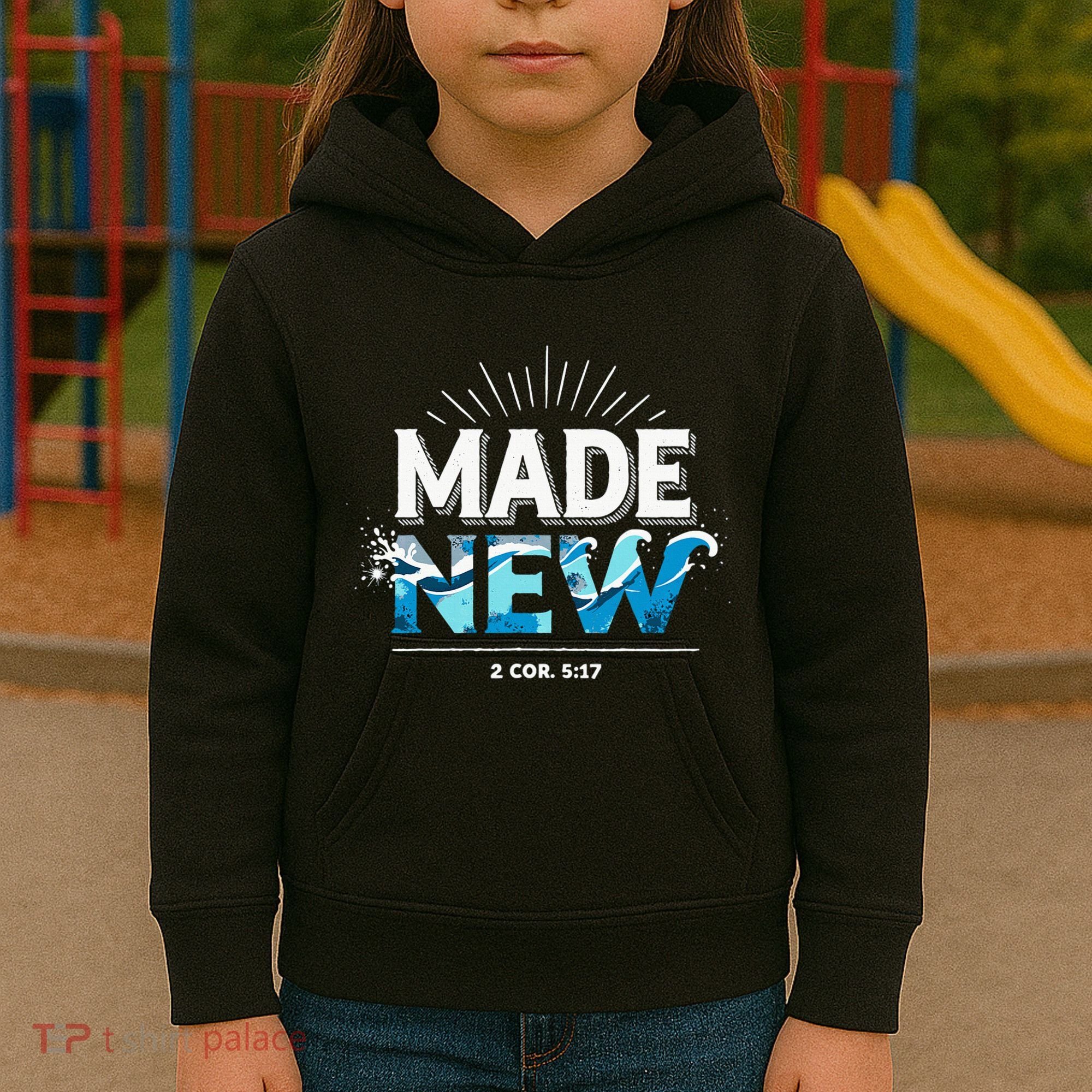 Made New Baptized Baptism Kids Hoodie