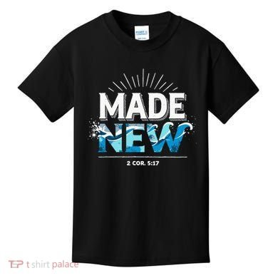 Made New Baptized Baptism Kids T-Shirt