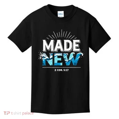 Made New Baptized Baptism Kids T-Shirt