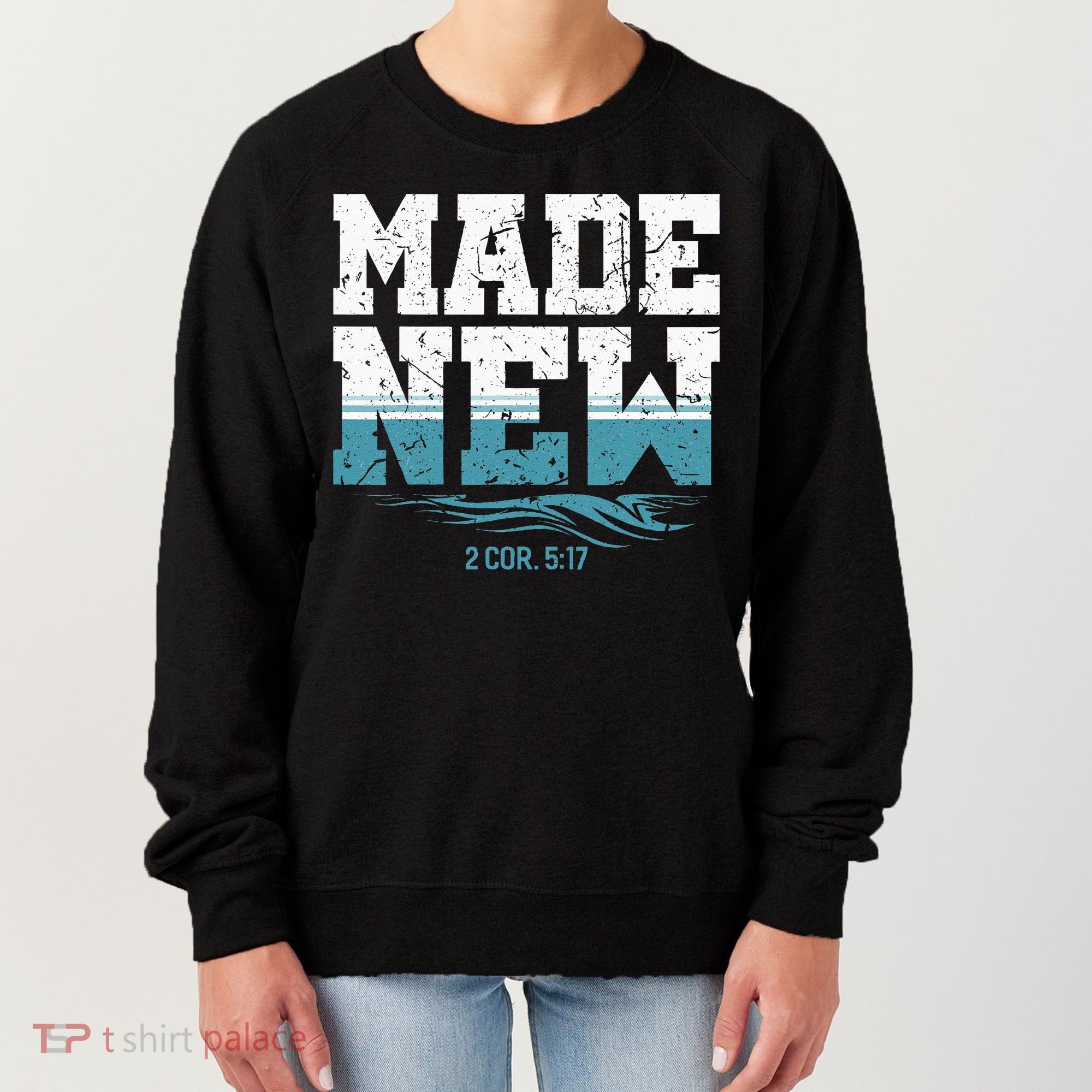 Made New Baptism Christian For  Women's Sweatshirt