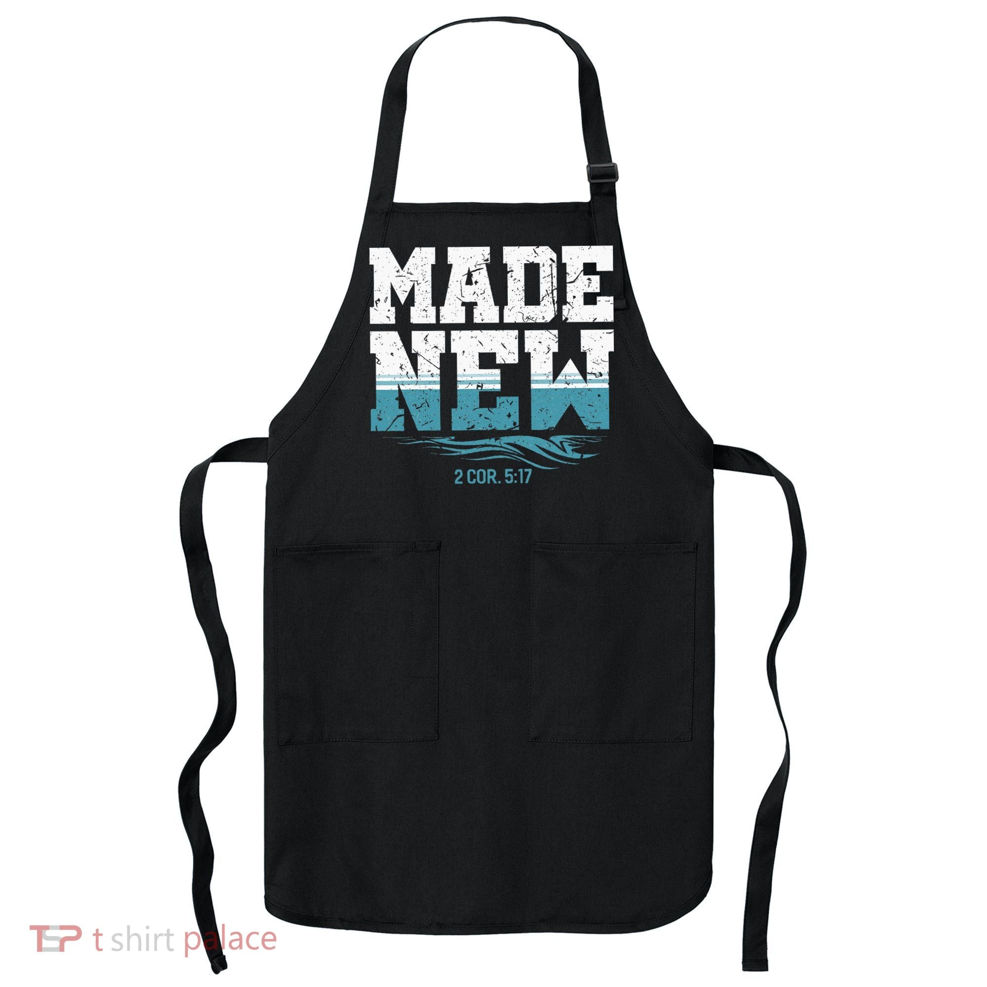 Made New Baptism Christian For  Apron
