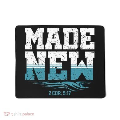 Made New Baptism Christian For  Mousepad