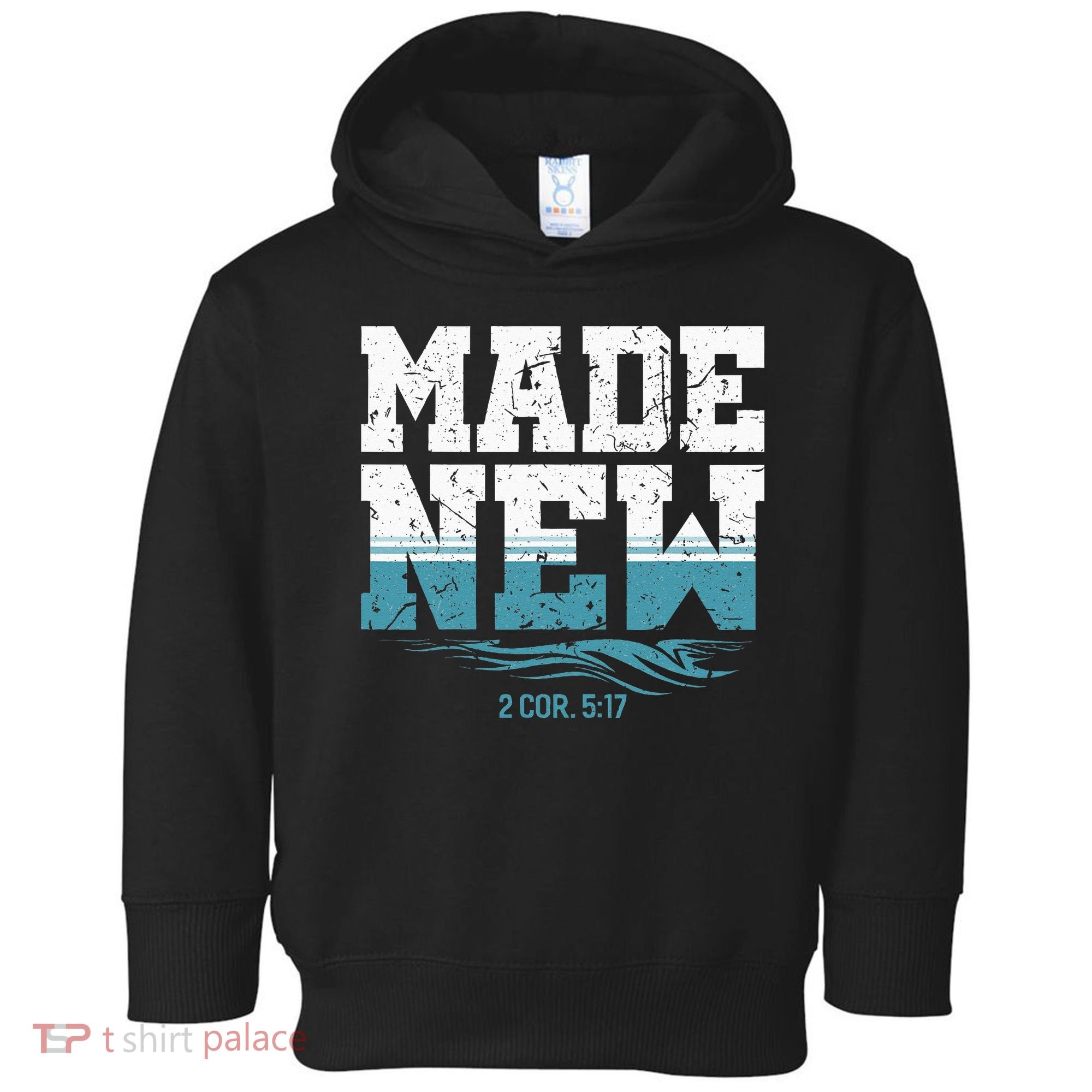 Made New Baptism Christian For  Toddler Hoodie