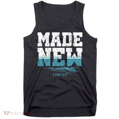 Made New Baptism Christian For  Tank Top
