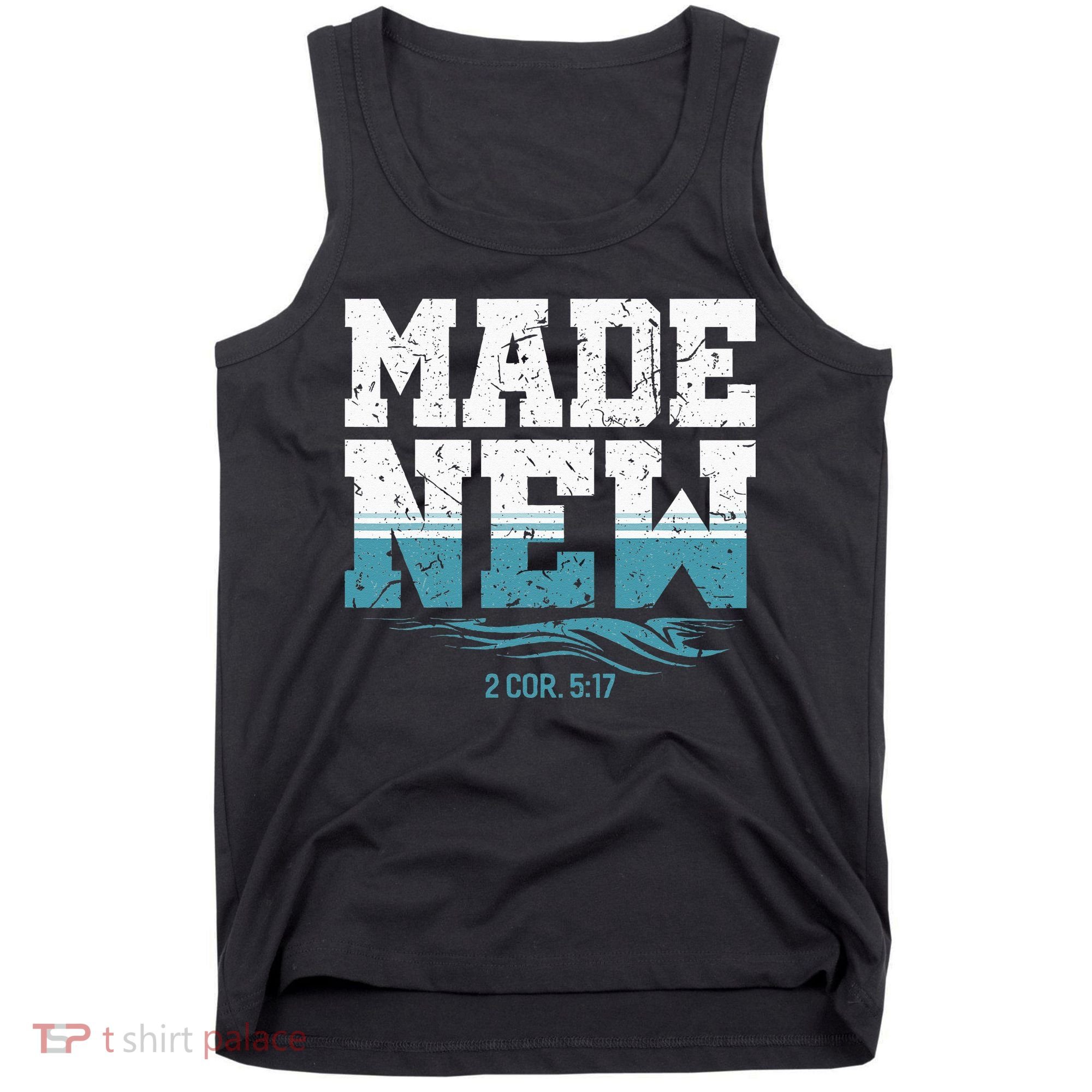 Made New Baptism Christian For  Tank Top