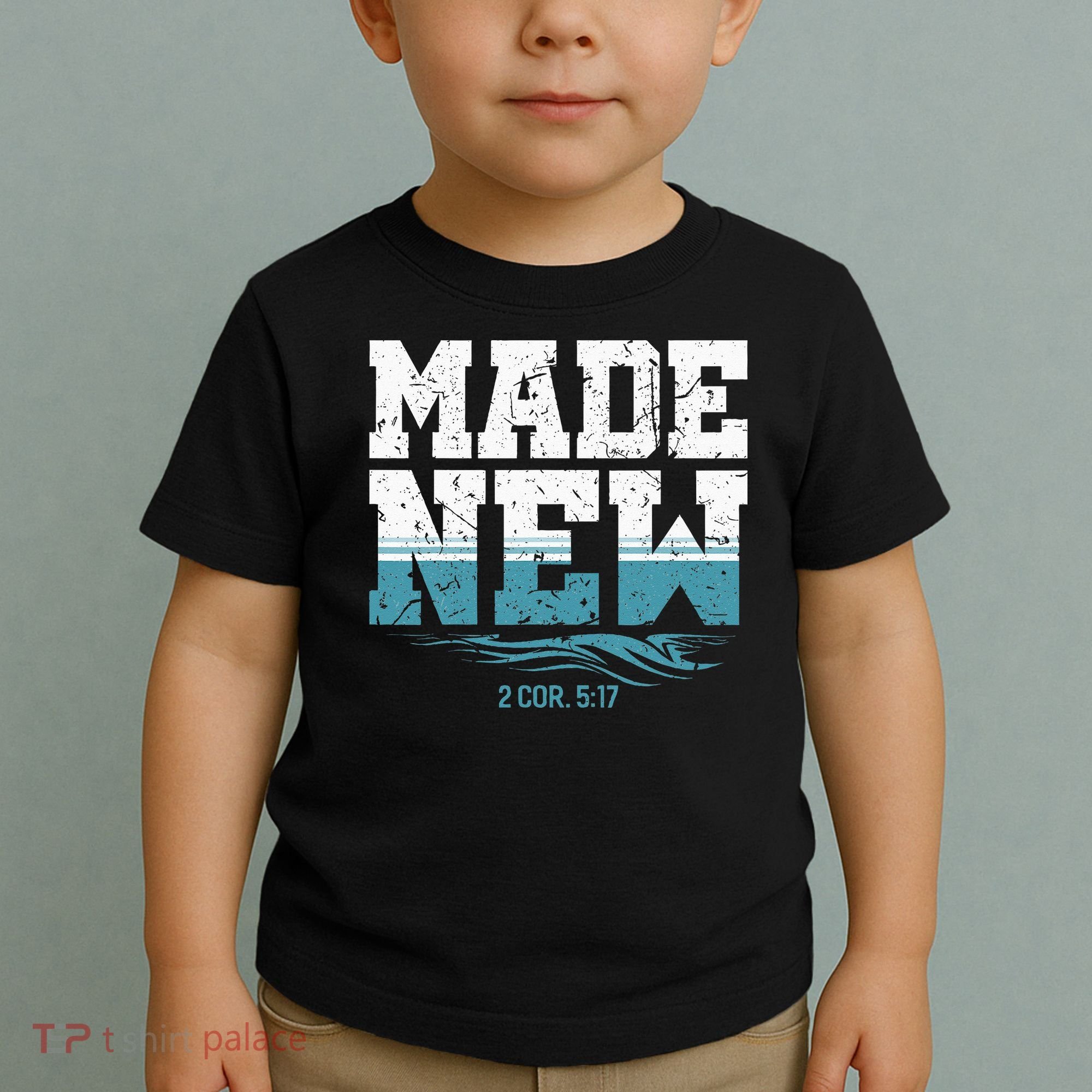 Made New Baptism Christian For  Toddler T-Shirt
