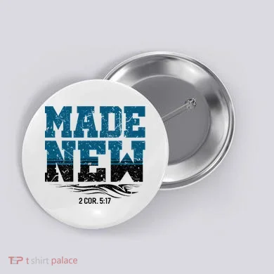 Made New Baptism Christian Button