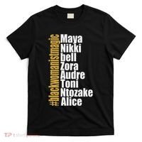 Maya Nikki Bell Zora Audre Toni Ntozake Alice Womanism Magic T-Shirt thumb 0
