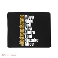 Maya Nikki Bell Zora Audre Toni Ntozake Alice Womanism Magic Mousepad thumb 0