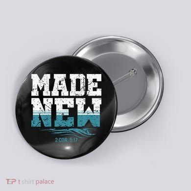 Made New Baptism Christian Button