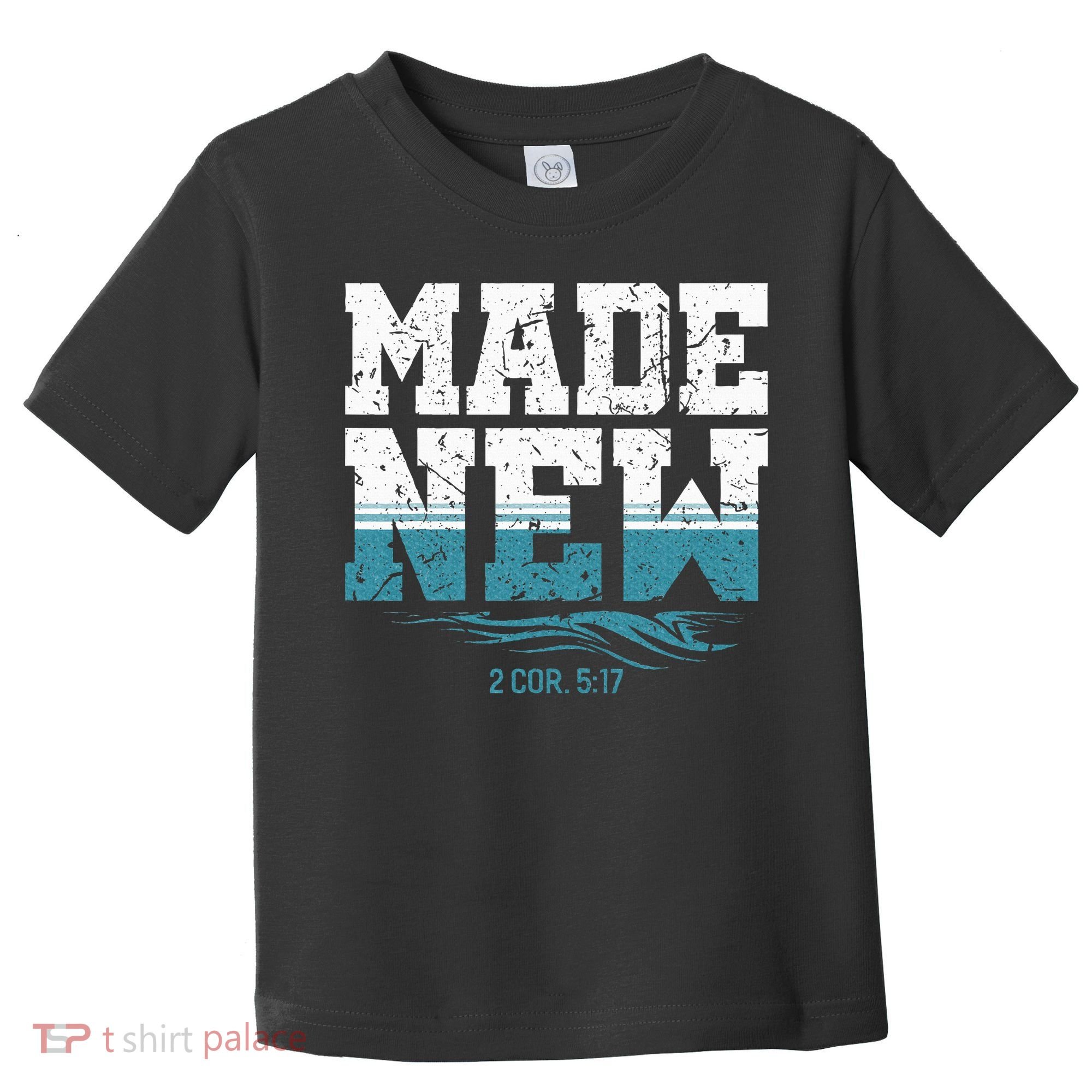 Made New Baptism Christian Toddler T-Shirt