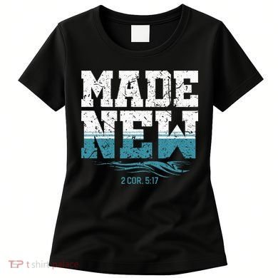 Made New Baptism Christian Women's T-Shirt