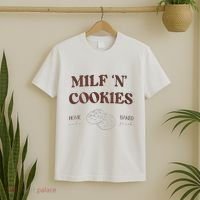 Milf ‘N’ Cookies Home Made Baked Fresh Funny MotherS Day T-Shirt thumb 2