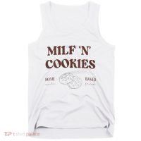 Milf ‘N’ Cookies Home Made Baked Fresh Funny MotherS Day Tank Top thumb 0