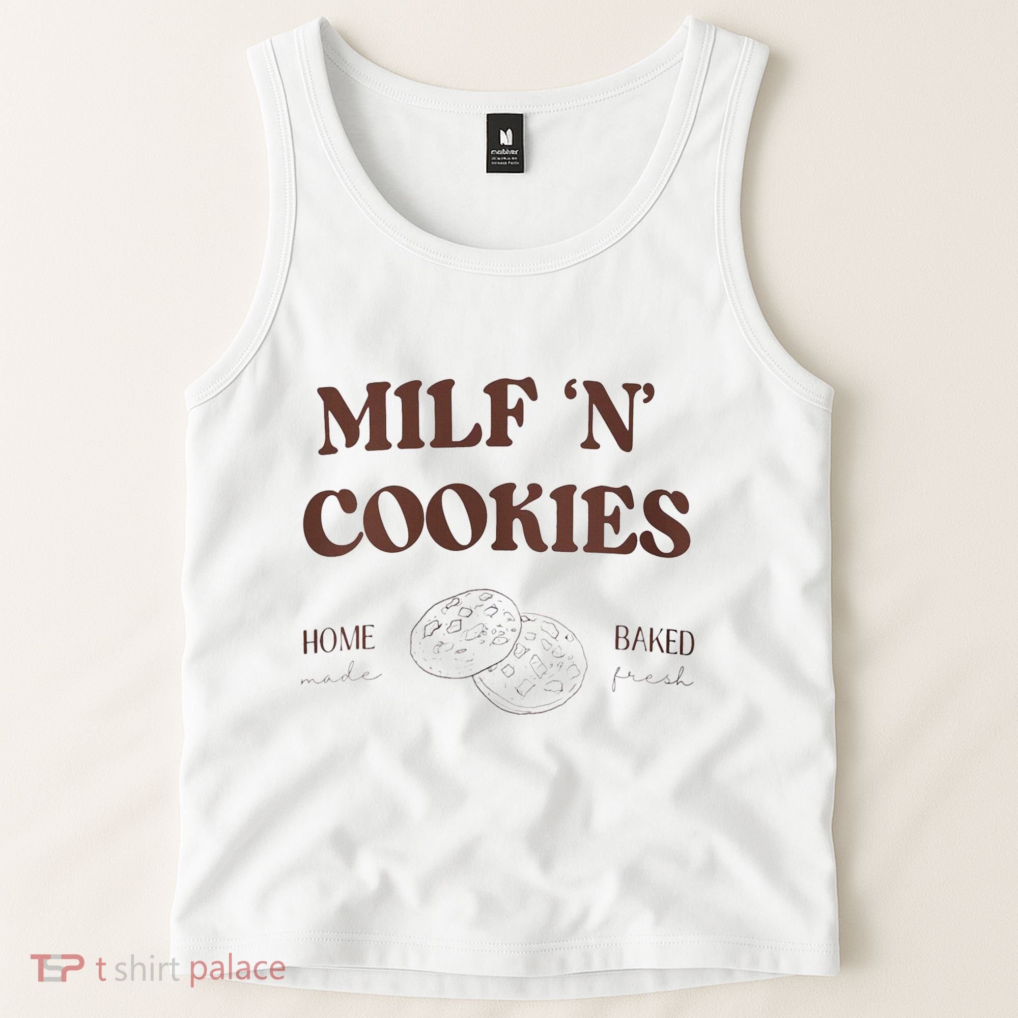 Milf ‘N’ Cookies Home Made Baked Fresh Funny MotherS Day Tank Top