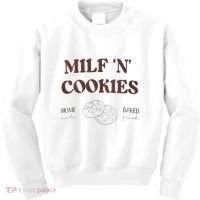 Milf ‘N’ Cookies Home Made Baked Fresh Funny MotherS Day Kids Sweatshirt thumb 0