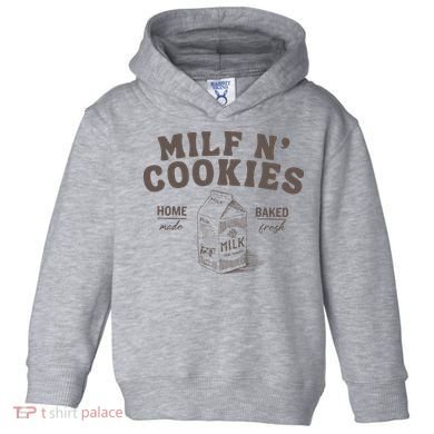 Milf N Cookies Stay At Home Toddler Hoodie