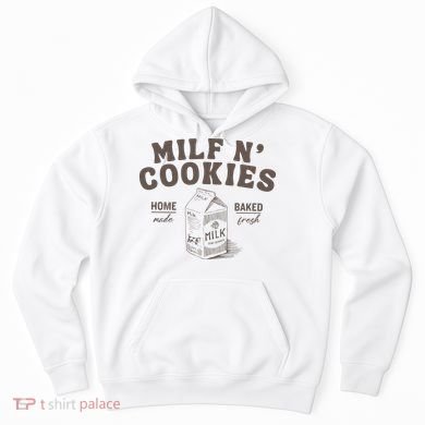 Milf N Cookies Stay At Home Hoodie