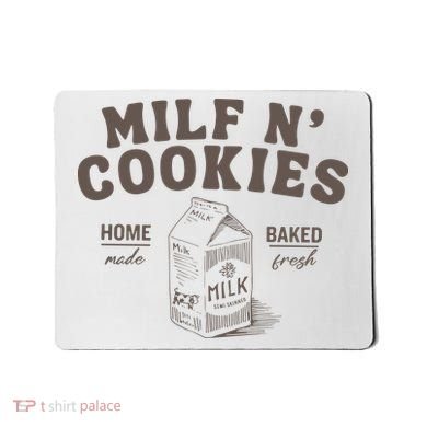 Milf N Cookies Stay At Home Mousepad