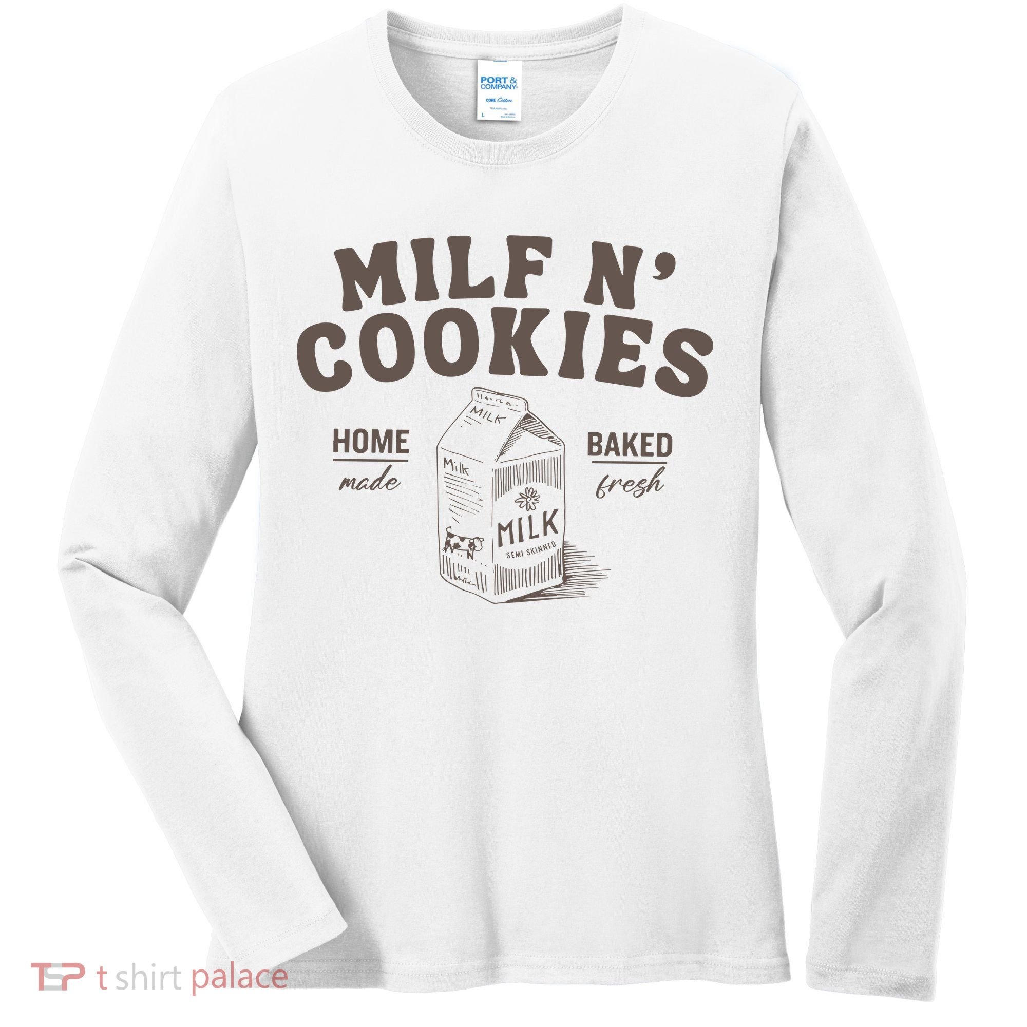 Milf N Cookies Stay At Home Women's Long Sleeve Shirt