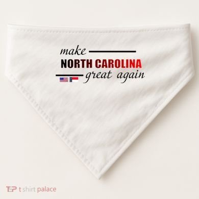 Make North Carolina Great Again USA-Made Doggie Bandana