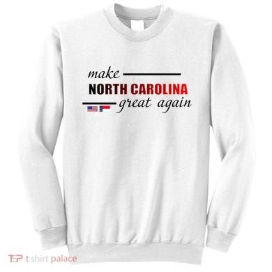 Make North Carolina Great Again Sweatshirt