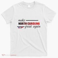 Make North Carolina Great Again T-Shirt thumb 0