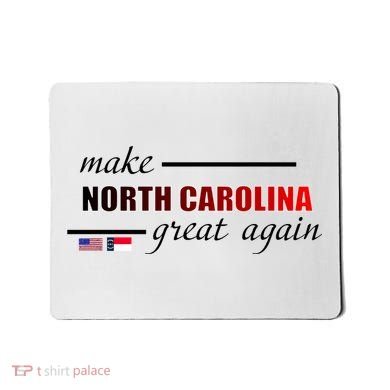 Make North Carolina Great Again Mousepad