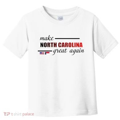 Make North Carolina Great Again Toddler T-Shirt