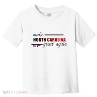 Make North Carolina Great Again Toddler T-Shirt thumb 0