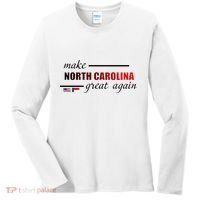 Make North Carolina Great Again Women's Long Sleeve Shirt thumb 0