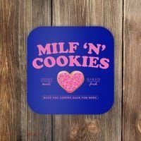 Milf ‘N’ Cookies Love Home Made Baked Fresh Keep You Coming Coaster thumb 0
