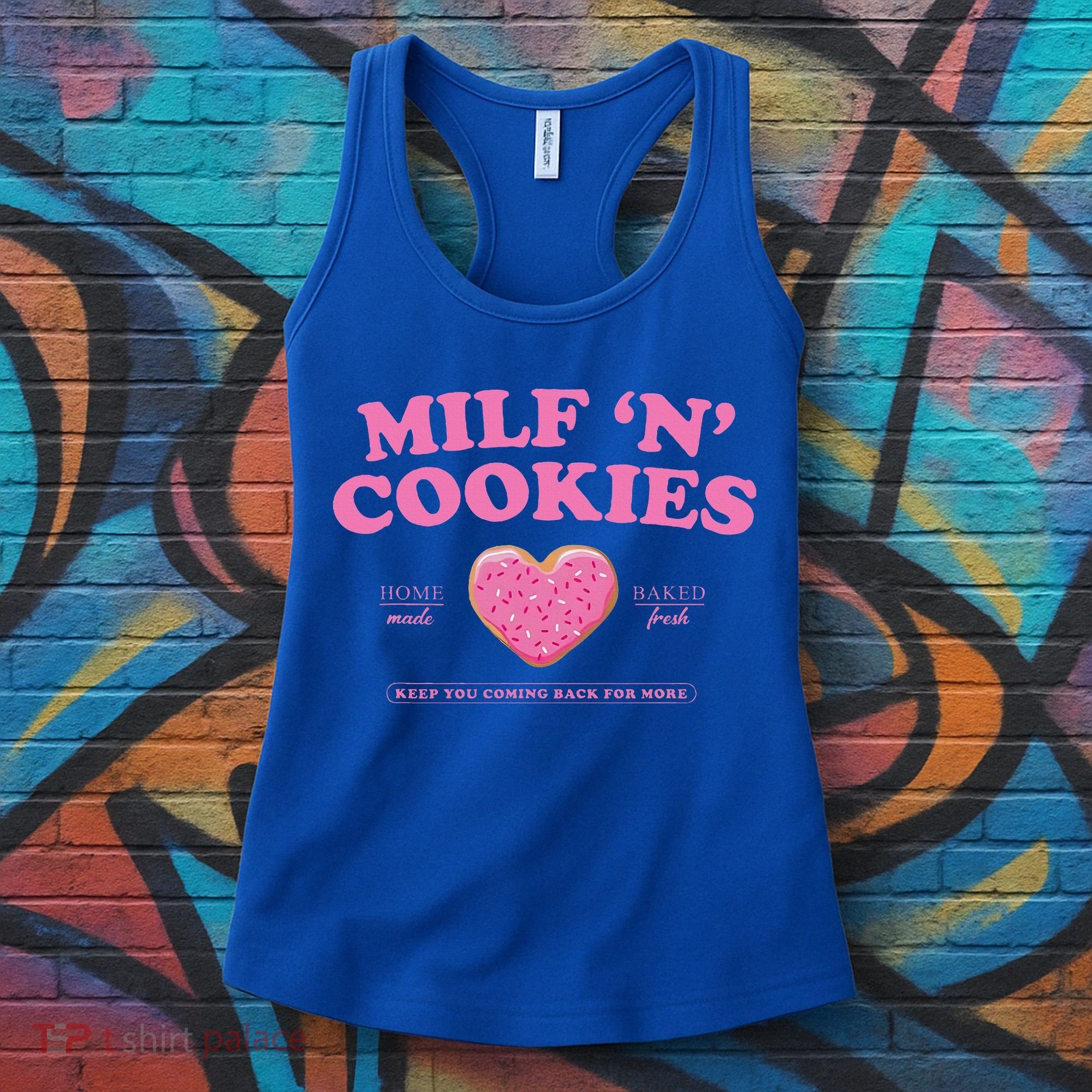 Milf ‘N’ Cookies Love Home Made Baked Fresh Keep You Coming Women's Tank Top