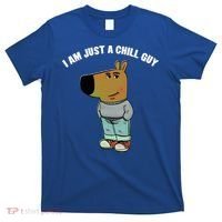 My New Character Is A Chill Guy I Am Just A Chill Guy Funny T-Shirt thumb 0