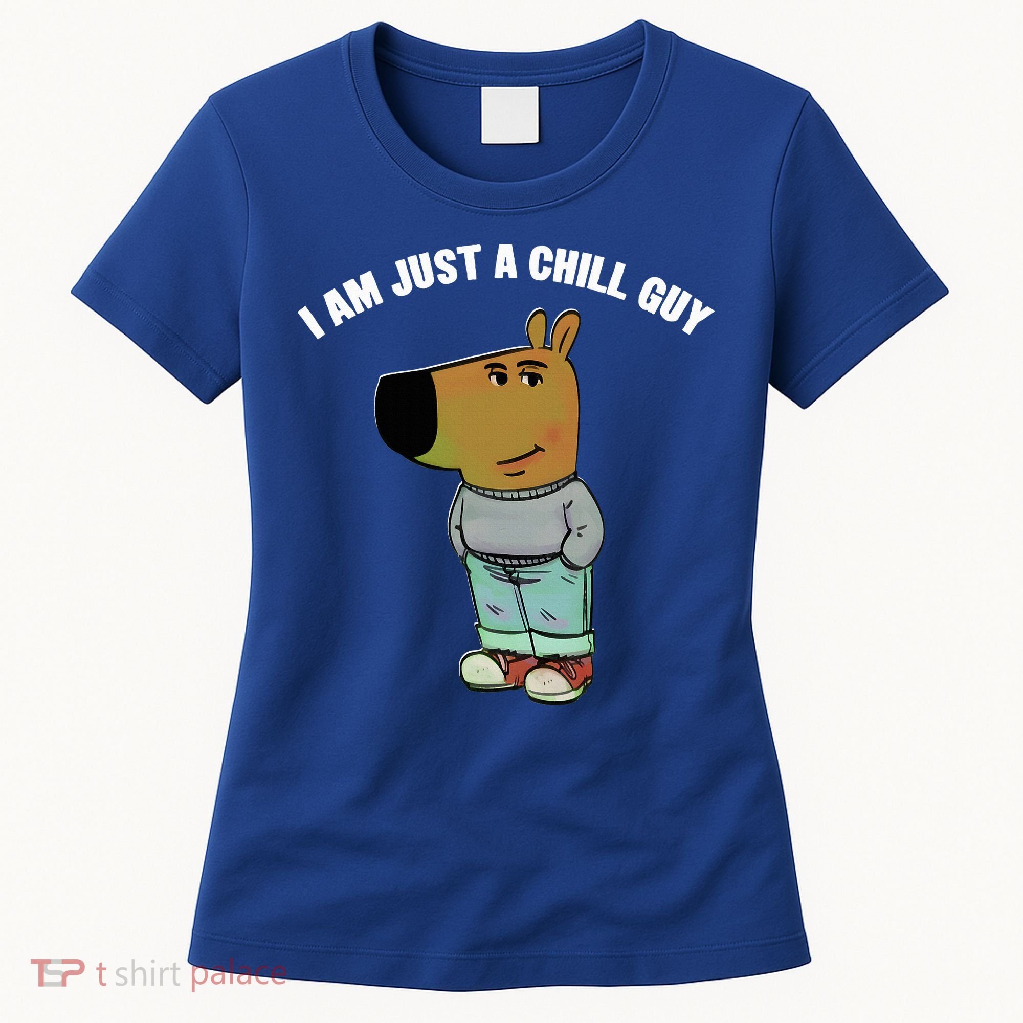 My New Character Is A Chill Guy I Am Just A Chill Guy Funny Women's T-Shirt