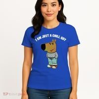 My New Character Is A Chill Guy I Am Just A Chill Guy Funny Women's T-Shirt thumb 4