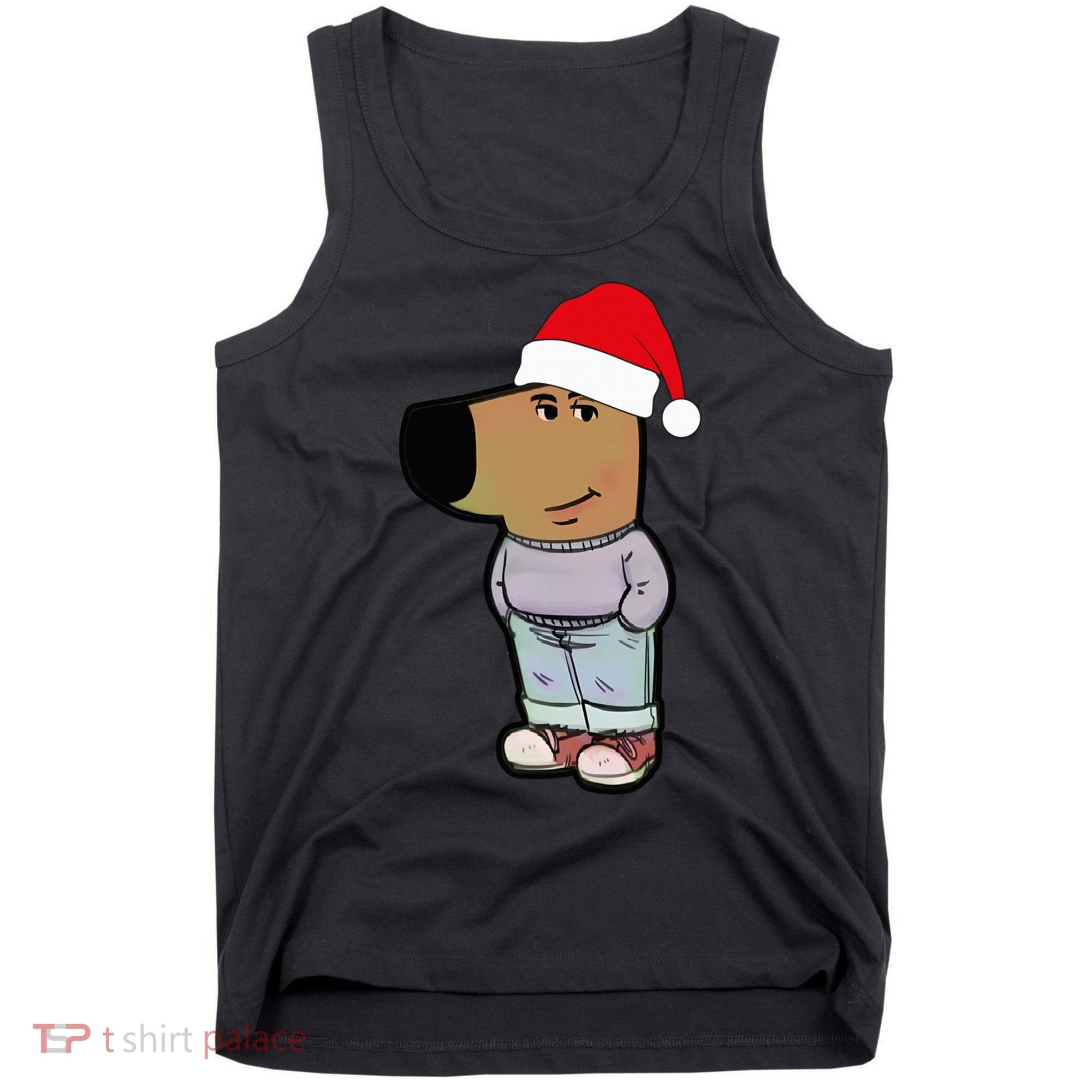 My New Character Is A Chill Guy Meme Wearing Santa Hat Chill Guy Meme Tank Top