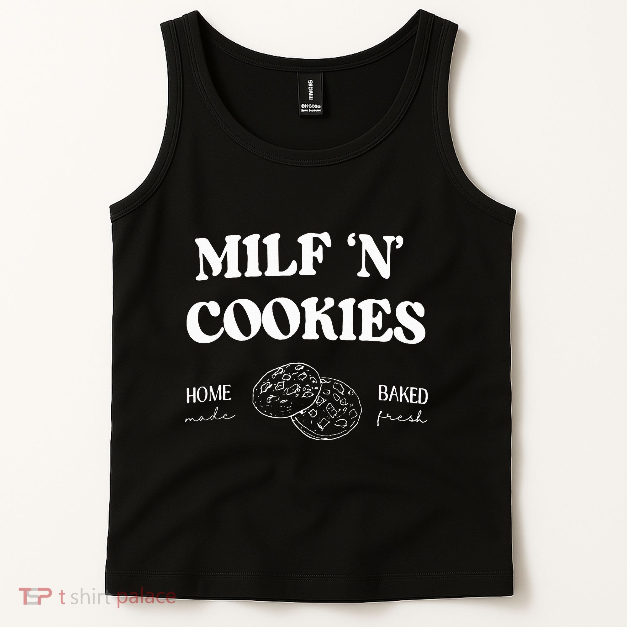 Milf ‘N’ Cookies Home Made Baked Fresh Funny MotherS Day Tank Top