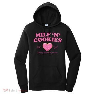 Milf N Cookies Keep You Coming Back For More Women's Hoodie