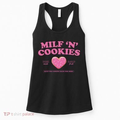 Milf N Cookies Keep You Coming Back For More Women's Tank Top