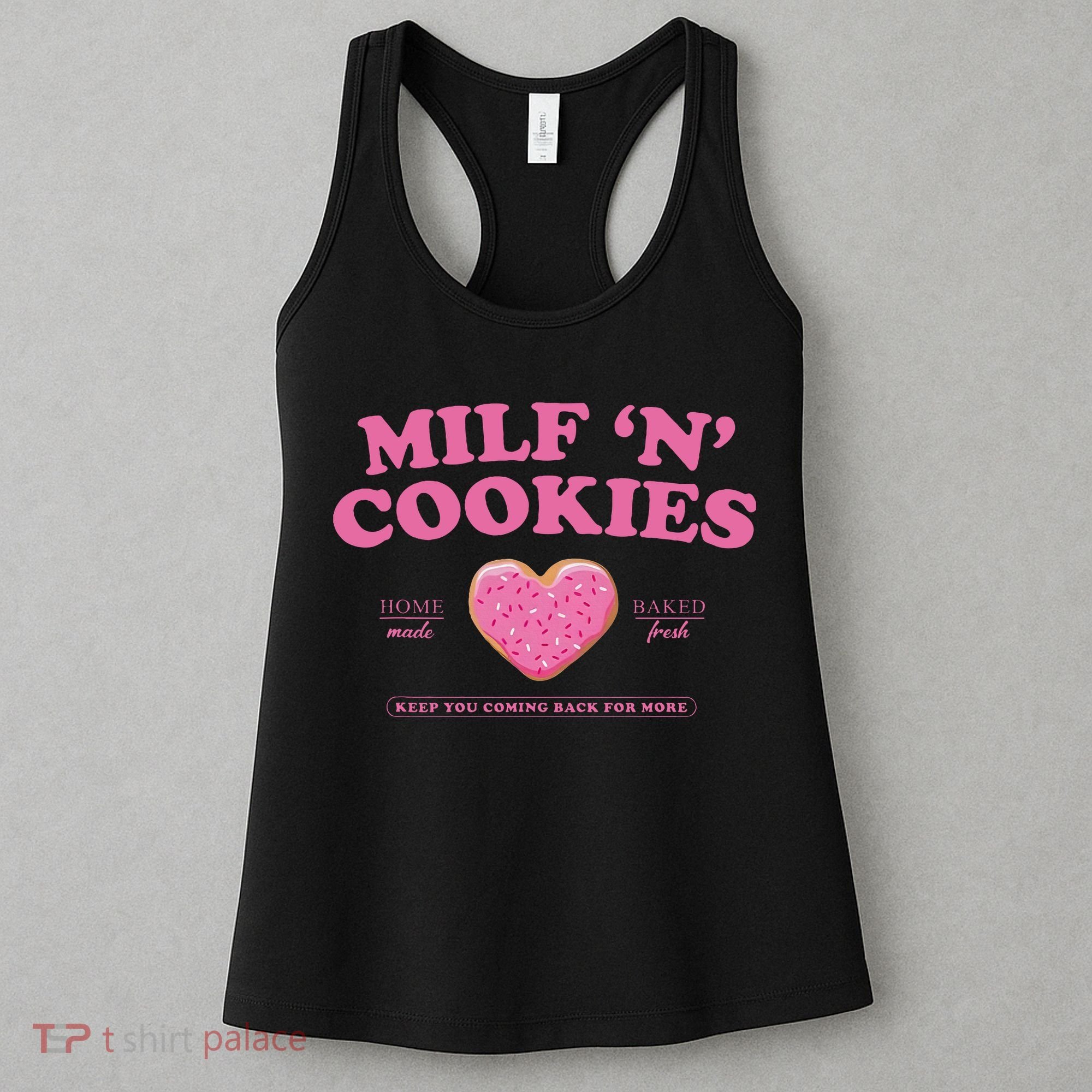 Milf N Cookies Keep You Coming Back For More Women's Tank Top