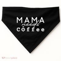 Mama Needs Coffee Cute Gift USA-Made Doggie Bandana thumb 0