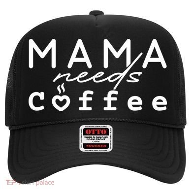 Mama Needs Coffee Cute Gift Hat