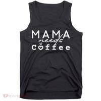 Mama Needs Coffee Cute Gift Tank Top thumb 0
