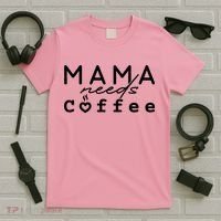 Mama Needs Coffee Cute Gift T-Shirt thumb 5
